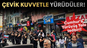 Çevik kuvvetle yürüdüler!